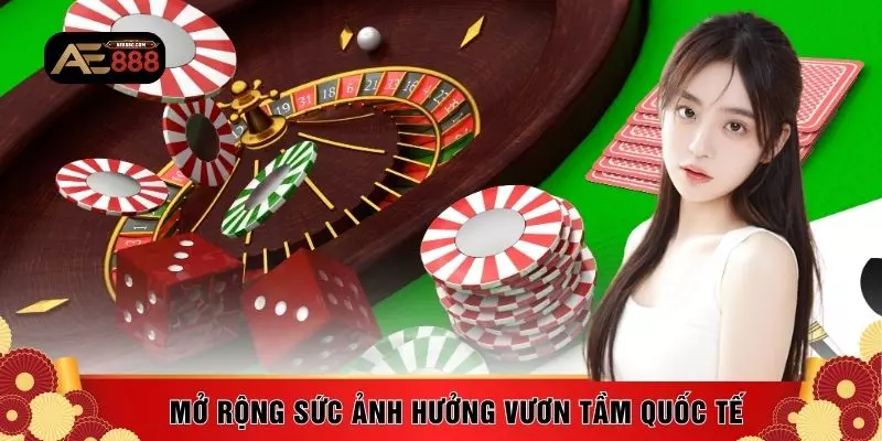 Mở rộng sức ảnh hưởng vươn tầm quốc tế
